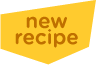 New recipe